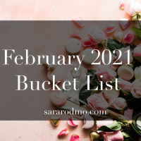 February 2021 Bucket List